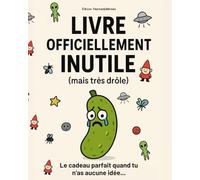 Le Manuel Officiel du Cadeau Nul : À Offrir Quand On N’a Plus Aucune Idée: Un cadeau absurde, léger et drôle, pour ceux qui veulent offrir quelque chose… mais surtout pas quelque chose de sérieux