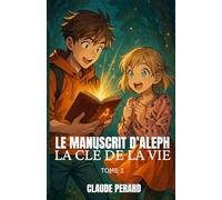 LE MANUSCRIT D'ALEPH: LA E LA VIE (La saga du "manuscrit d'Aleph")