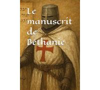 LE MANUSCRIT DE BÉTHANIE