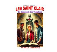 Le Manuscrit des Templiers: Les Saint Clair