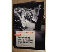 Le marché de l'art sous l'occupation: 1940-1944