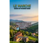LE MARCHE GUIDA DI VIAGGIO 2025