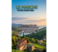 LE MARCHE TRAVEL GUIDE 2025
