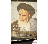 Le marécage des ayatollahs : Une histoire de la Révolution iranienne