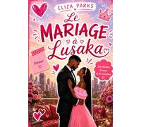 Le mariage à Lusaka (French Edition Collection (Stand Alone Books))