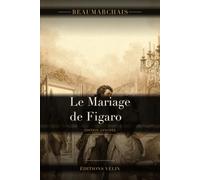 Le Mariage de Figaro (Annoté): Comédie en cinq actes, en prose