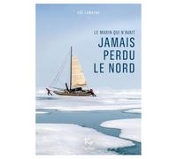 Le marin qui n'avait jamais perdu le Nord