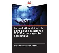 Le marketing virtuel: le point de vue pakistanais (2015) - Une approche académique
