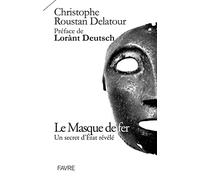 Le masque de fer - Un secret d'état révélé