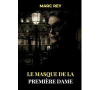 Le Masque de la Première Dame