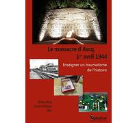 Le massacre d'Ascq, 1er avril 1944: Enseigner un traumatisme de l'histoire