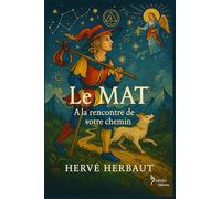 LE MAT - A la rencontre de votre chemin