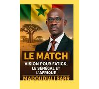 LE MATCH: Vision pour Fatick, le Sénégal et l'Afrique