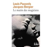 Le matin des magiciens: Introduction au réalisme fantastique (Folio)