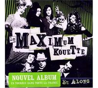 Le Maximum Kouette - Et Alors
