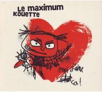 Le Maximum Kouette - Moi J'aime Ca !
