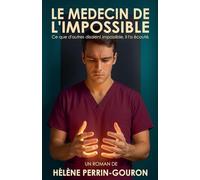 Le médecin de l'impossible