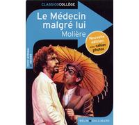 Le medecin malgre lui: Nouvelle édition avec cahier photos
