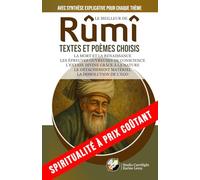 LE MEILLEUR DE RÛMÎ | TEXTES ET POÈMES CHOISIS | AVEC SYNTHÈSE EXPLICATIVE POUR CHAQUE THÈME: La mort et la renaissance | Les épreuves ouvreuses de ... de l’ego (SPIRITUALITÉ À PRIX COÛTANT)
