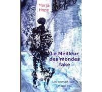 Le Meilleur des mondes fake: De la nouvelle vie