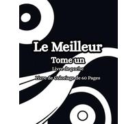 Le Meilleur Tome Un: Le MeilleurTome Un Livre de poche Livre de Coloriage de 60 Pages (Bumper Colouring Books)