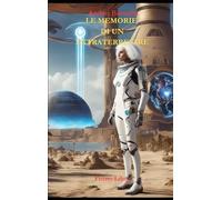 Le memorie di un extraterrestre: primo libro