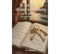 Le Memorie di una cameriera: A volte ci si accorge tardi di aver vissuto a metà