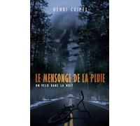 Le mensonge de la pluie: Un vélo dans la nuit