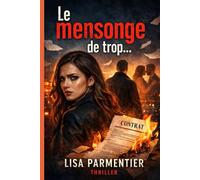 Le mensonge de trop…