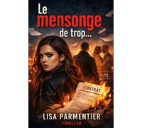 Le mensonge de trop…