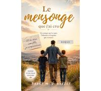 Le mensonge que j'ai cru (Romans)