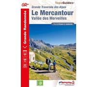 Le Mercantour Vallée des Merveilles La traversée des Alpes (0507): Vallée des Merveilles (Grande Traversée des Alpes) (Grande Randonnée)