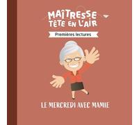 Le mercredi avec Mamie: Premières lectures
