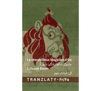 Le Merveilleux Magicien d'Oz / جادوگر شگفت]انگیز شهر اُز: Tranzlaty Français فارسی