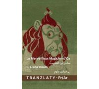Le Merveilleux Magicien d'Oz / ساحر أوز العجيب: Tranzlaty Français العربية