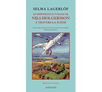Le merveilleux voyage de Nils Holgersson a travers la Suede
