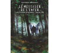Le messager de l'enfer (Un monde ordinaire - Les aventures de Mac et Maggie)