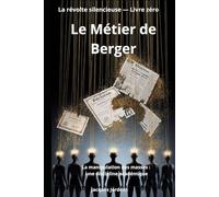 Le Métier de Berger: La manipulation des masses : une discipline académique (De l'Or au code - La révolte silencieuse)