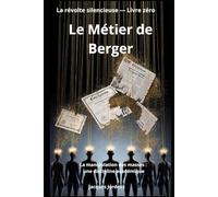 Le Métier de Berger: La manipulation des masses : une discipline académique (De l'Or au code - La révolte silencieuse)