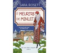 Le Meurtre de Minuit: 6 (Une Lady Mène l'Enquête)