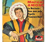 Le Mexicain / Dans Mon Pays / Pigalle / Flamenco Rock - 45 tours - 7"