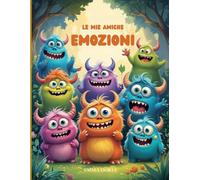 LE MIE AMICHE EMOZIONI