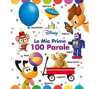 Le mie prime 100 parole. Disney baby