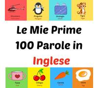 Le Mie Prime 100 Parole in Tazza Cup Inglese: Libro illustrato per bambini da 1 a 10 anni