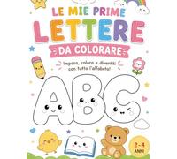 Le Mie Prime Lettere da Colorare per Bimbe: Impara l'alfabeto divertendoti • 2-4 anni