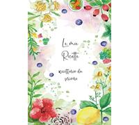 Le Mie Ricette: 52 ricette a doppia pagina da compilare. Idee regalo per gli amanti della cucina. Formato A5.13
