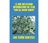 LE MIE RIFLESSIONI INFORMAZIONI SUL FILM "CON GLI OCCHI CHIUSI"