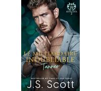 Le milliardaire inoubliable ~ Tanner (L’obsession du milliardaire)