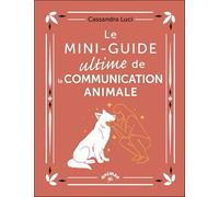 Le Mini-Guide ultime de la communication animale