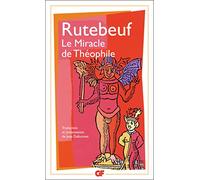Le miracle de Theophile: PRESENTATION ET TRADUCTION PAR JEAN DUFOURNET (Littérature et civilisation)